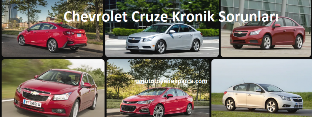 Chevrolet Cruze Kronik Sorunları 2023